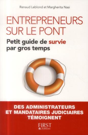 Couverture du livre « Entrepreneurs sur le pont ; petit guide de survie par gros temps » de Renaud Leblond aux éditions First