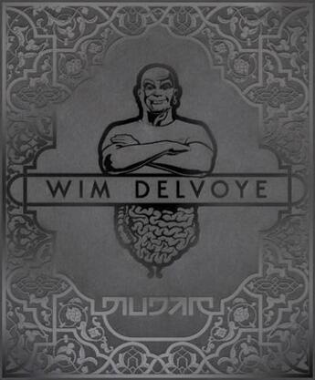 Couverture du livre « Wim Delvoye » de Enrico Lunghi aux éditions Somogy