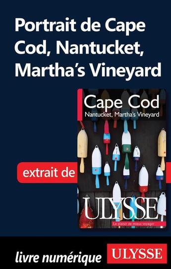 Couverture du livre « Portrait de Cape Cod, Nantucket, Martha's Vineyard » de  aux éditions Ulysse