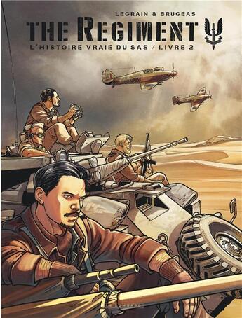 Couverture du livre « The regiment ; l'histoire vraie du SAS Tome 2 » de Thomas Legrain et Vincent Brugeas aux éditions Lombard