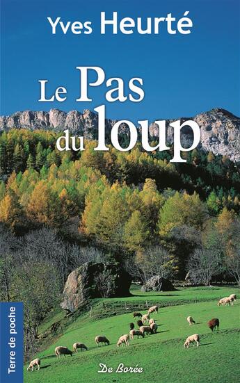 Couverture du livre « Le pas du loup » de Yves Heurté aux éditions De Boree