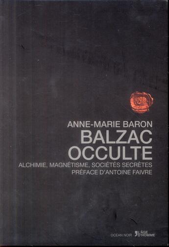 Couverture du livre « Balzac occulte » de Anne-Marie Baron aux éditions L'age D'homme