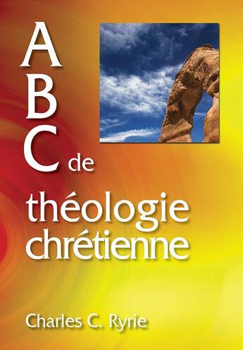 Couverture du livre « ABC de théologie chrétienne » de Charles Ryrie aux éditions La Maison De La Bible