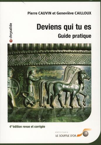 Couverture du livre « Deviens qui tu es - 4e edition » de Pierre Cauvin aux éditions Le Souffle D'or