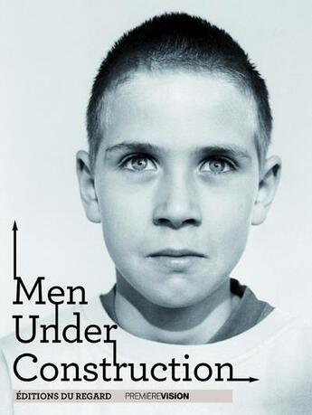 Couverture du livre « Men under construction » de  aux éditions Le Regard