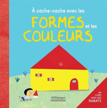 Couverture du livre « À cache-cache avec les formes et les couleurs » de Nicolas Gouny aux éditions Millepages
