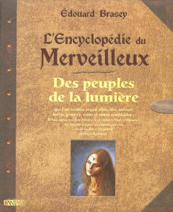 Couverture du livre « L'encyclopédie du merveilleux t.1 ; des peuples de la lumière » de Brasey/Fetjaine aux éditions Pre Aux Clercs