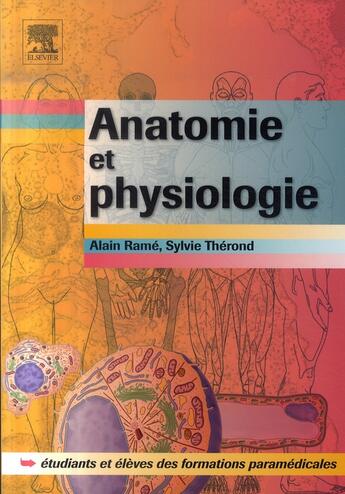 Couverture du livre « Anatomie et physiologie » de Alain Rame et Sylvie Therond aux éditions Elsevier-masson
