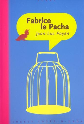 Couverture du livre « Fabrice le pacha » de Jean-Luc Payen aux éditions Joelle Losfeld