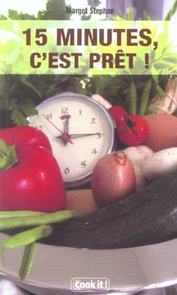 Couverture du livre « 15 minutes, c'est pret ! » de Margot Stephan aux éditions Studyrama