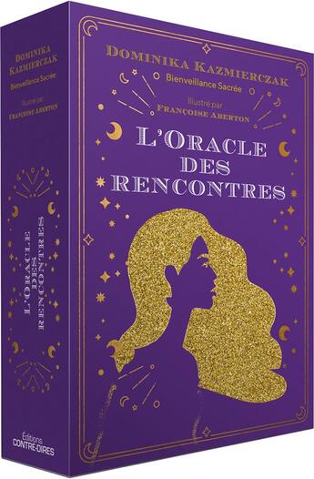 Couverture du livre « L'oracle des rencontres » de Dominika Kazmierczak et Francoise Aberton aux éditions Contre-dires