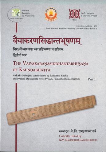 Couverture du livre « The Vaiyakarannasiddhantabhusana of Kaundabhatta : with the Niranjani commentary by Ramyatna Shukla and Prakasa explanatory notes » de Shukla Ramyatna aux éditions Ecole Francaise Extreme Orient