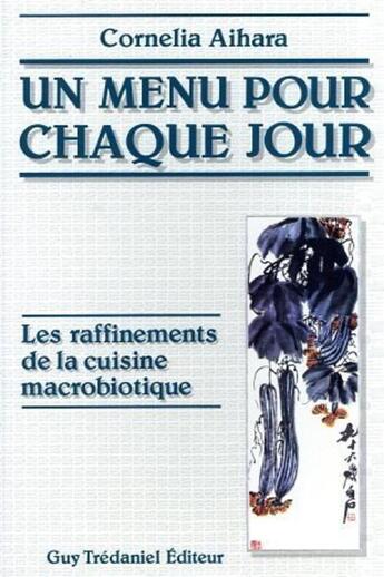 Couverture du livre « Un menu pour chaque jour » de Cornelia Aihara aux éditions Guy Trédaniel