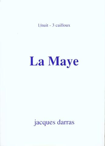 Couverture du livre « La maye » de Jacques Darras aux éditions Parole Et Silence