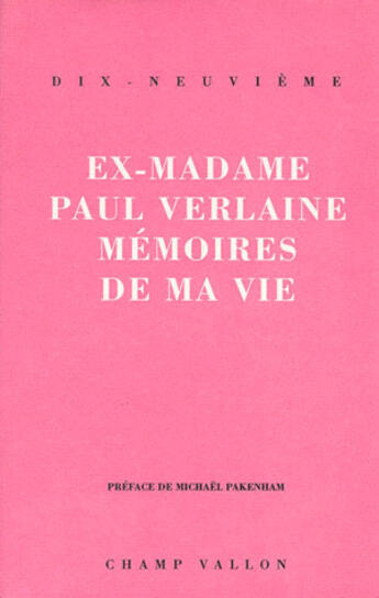 Couverture du livre « Memoires de ma vie ancienne edition » de Ex-Madame Paul Verla aux éditions Champ Vallon