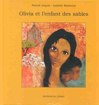 Couverture du livre « Olivia et l'enfant des sables » de Joquel/Malmezat aux éditions Jasmin