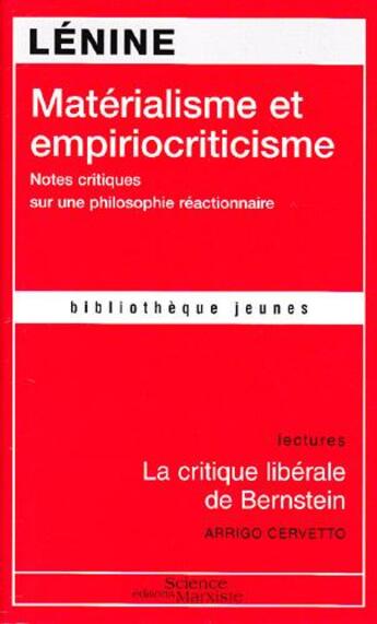 Couverture du livre « Matérialisme et empiriocriticisme ; la critique libérale de Bernstein » de Arrigo Cervetto et Vladimir Ilitch Lenine aux éditions Science Marxiste