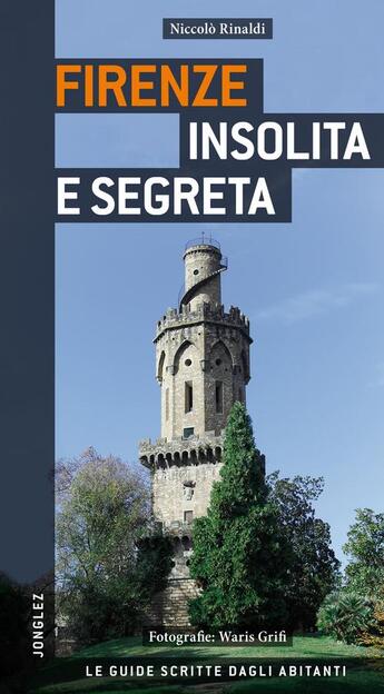 Couverture du livre « Firenze insolita e segreta » de Niccolo Rinaldi aux éditions Jonglez