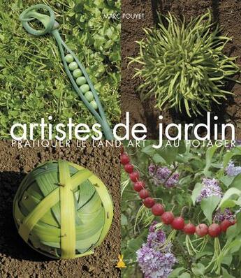 Couverture du livre « Artistes de jardin » de Pouyet Marc aux éditions Plume De Carotte