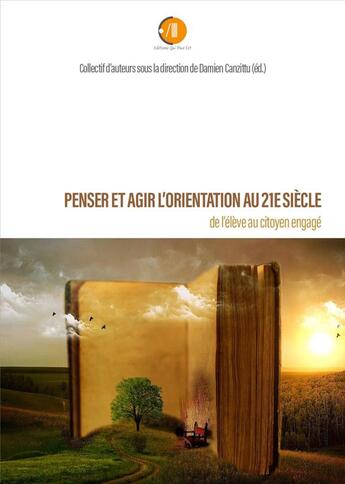 Couverture du livre « Penser et agir l'orientation au 21ème siècle ; de l'élève au citoyen engagé » de  aux éditions Qui Plus Est