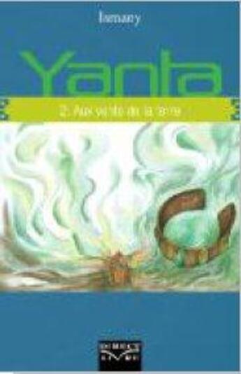 Couverture du livre « Yanta t.2 ; aux vents de la terre » de Ismany aux éditions Direct Livre