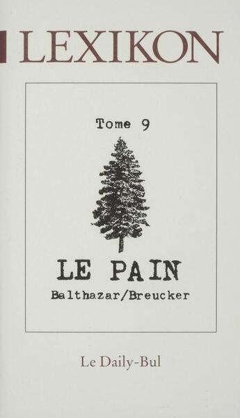 Couverture du livre « Lexikon 9 le pain » de Balthazar Breucker aux éditions Daily Bul