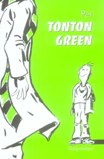Couverture du livre « Tonton green » de Pef aux éditions Quiquandquoi