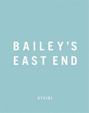 Couverture du livre « David bailey east end » de David Bailey aux éditions Steidl