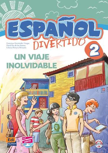 Couverture du livre « Espanol divertido Tome 2 ; un viaje inolvidable » de David Isa De Los Santos et Liliana Pereyra Brizuela et Emilio Jose Marin Mora et Francisca Fernandez Vargas et Fidel Riv aux éditions Edinumen