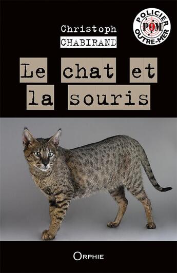 Couverture du livre « Le chat et la souris » de Christoph Chabirand aux éditions Orphie