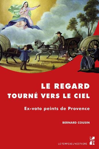 Couverture du livre « Le regard tourne vers le ciel » de Bernard Cousin aux éditions Pu De Provence