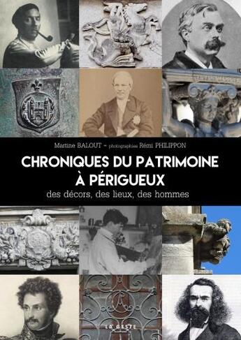 Couverture du livre « Chroniques du patrimoine à Périgueux » de Martine Balout aux éditions Geste