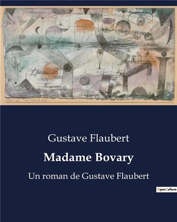 Couverture du livre « Madame Bovary : Un roman de Gustave Flaubert » de Flaubert Gustav aux éditions Culturea