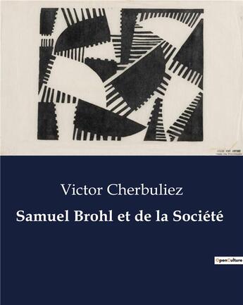 Couverture du livre « Samuel brohl et de la societe » de Victor Cherbuliez aux éditions Culturea