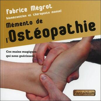 Couverture du livre « Mémento de l'ostéopathie » de Fabrice Megrot aux éditions Fantaisium