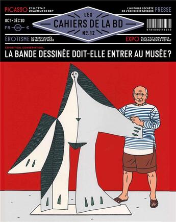 Couverture du livre « Les cahiers de la BD N.12 ; la bande dessinée doit-elle entrer au musée ? » de Les Cahiers De La Bd aux éditions Les Cahiers De La Bd