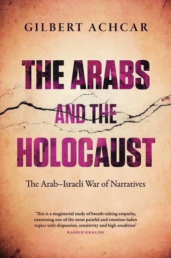 Couverture du livre « The Arabs and the Holocaust » de Gilbert Achcar aux éditions Saqi Books Digital