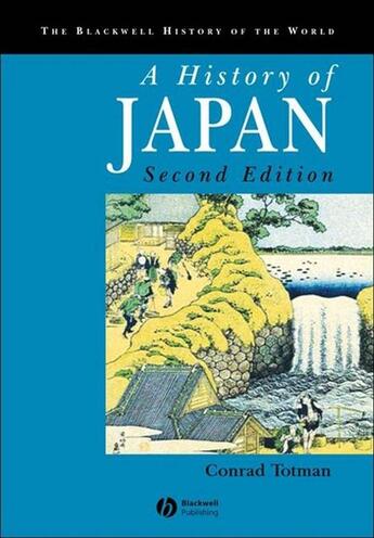 Couverture du livre « A History of Japan » de Conrad Totman aux éditions Wiley-blackwell