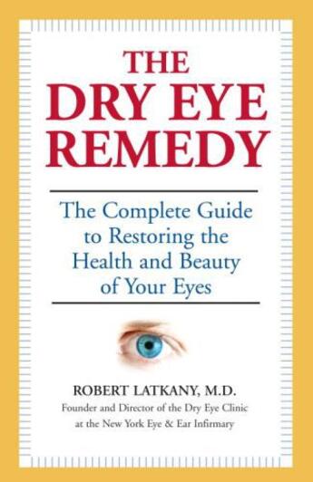 Couverture du livre « The Dry Eye Remedy » de Latkany Robert aux éditions Hartherleigh Press Digital