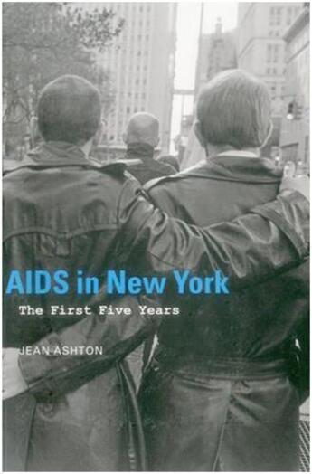 Couverture du livre « Aids in new york the first five years » de Ashton Jean aux éditions Scala Gb