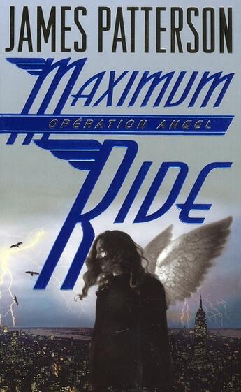 Couverture du livre « Maximum ride t.1 ; opération Angel » de James Patterson aux éditions Hachette Romans