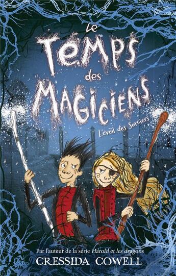 Couverture du livre « Le temps des magiciens t.2 » de Cressida Cowell aux éditions Hachette Romans