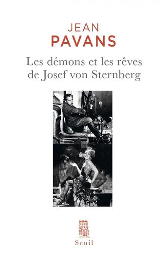 Couverture du livre « Les démons et les rêves de Josef Von Sternberg » de Jean Pavans aux éditions Seuil