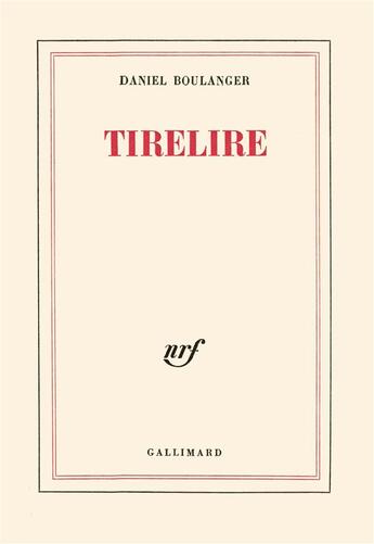 Couverture du livre « Tirelire » de Daniel Boulanger aux éditions Gallimard