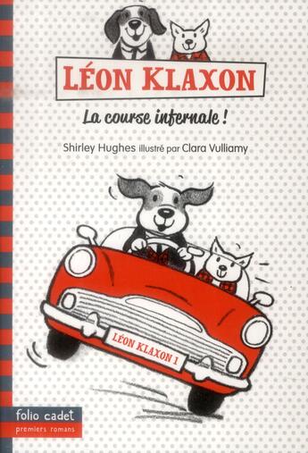 Couverture du livre « Léon Klaxon, Tome 1 ; la course infernale ! » de Shirley Hughes aux éditions Gallimard-jeunesse