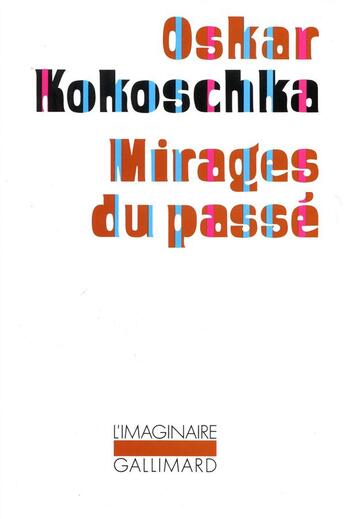 Couverture du livre « Mirages du passé » de Oskar Kokoschka aux éditions Gallimard