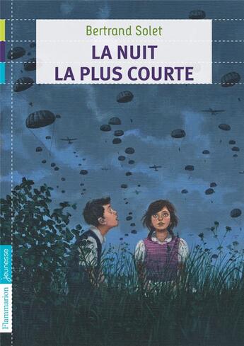 Couverture du livre « La nuit la plus courte » de Bertrand Solet aux éditions Flammarion Jeunesse