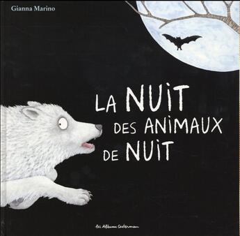 Couverture du livre « La nuit des animaux de nuit » de Marino aux éditions Casterman