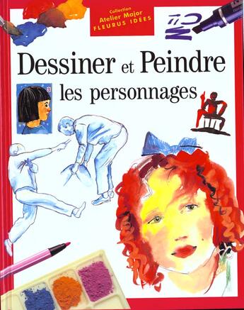 Couverture du livre « Dessiner et peindre des personnages » de Angela Gair aux éditions Fleurus