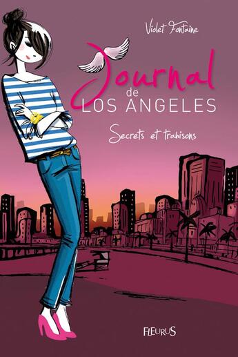 Couverture du livre « Journal de Los Angeles t.3 ; secrets et trahisons ! » de Violet Fontaine aux éditions Fleurus